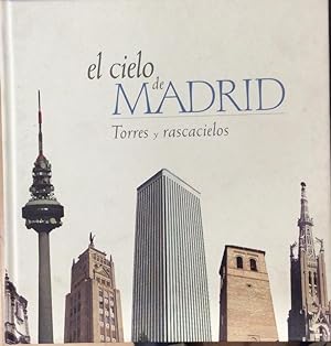 El cielo de Madrid. Torres y rascacielos