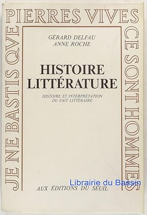 Imagen del vendedor de Histoire Littrature Histoire et interprtation du fait littraire a la venta por Librairie du Bassin