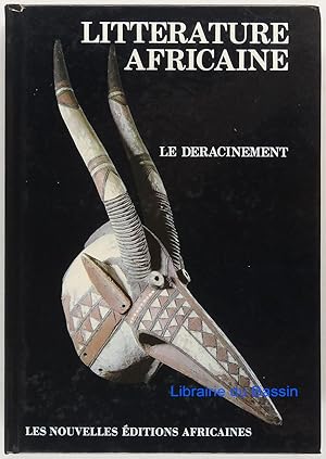 Seller image for Littrature africaine Le dracinement for sale by Librairie du Bassin