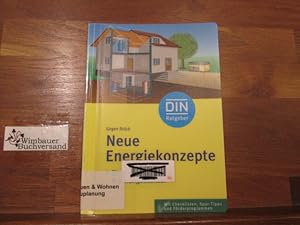 Bild des Verkufers fr Neue Energiekonzepte fr Haus- und Wohnungsbesitzer : [mit Checklisten, Spar-Tipps und Frderprogrammen]. Jrgen Brck. DIN. [Hrsg.: DIN, Deutsches Institut fr Normung e.V.] / DIN-Ratgeber zum Verkauf von Antiquariat im Kaiserviertel | Wimbauer Buchversand