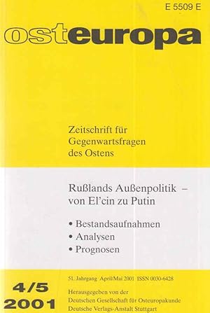 Rußlands Außenpolitik - von El'cin zu Putin. Heft 4/5 / 2001. osteuropa. Zeitschrift für Gegenwar...