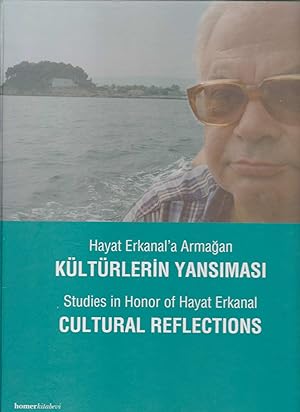 Bild des Verkufers fr Hayat Erkanal'a Armagan - Studies in Honor of Hayat Erkanal. Kltrlerin Yansimasi - Cultural Reflections. zum Verkauf von Fundus-Online GbR Borkert Schwarz Zerfa