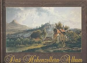 Das Hohenzollern-Album. Hrsg. von Ulrich Feldhahn. Mit einem Grußwort Prinzen Georg Friedrich von...