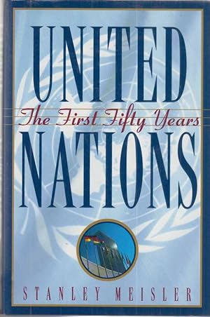 Bild des Verkufers fr United Nations. The First Fifty Years. zum Verkauf von Fundus-Online GbR Borkert Schwarz Zerfa