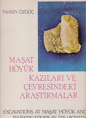 Seller image for Masat Hyk Kazilari ve Cevresindeki Arastirmalar - Excavations at Masat Hyk and Investigations in its Vicinity. for sale by Fundus-Online GbR Borkert Schwarz Zerfa