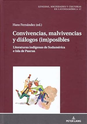 Convivencias, malvivencias y diálogos (im)posibles : literaturas indígenas de Sudamérica e Isla d...