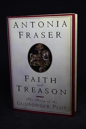 Immagine del venditore per FAITH AND TREASON. THE STORY OF THE GUNPOWDER PLOT venduto da First Editions Only