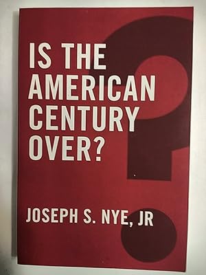 Imagen del vendedor de Is the American Century Over? (Global Futures) a la venta por Early Republic Books