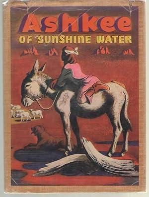 Seller image for Ashkee of Sunshine Water A Navaho Indian Boy for sale by Dan Glaeser Books