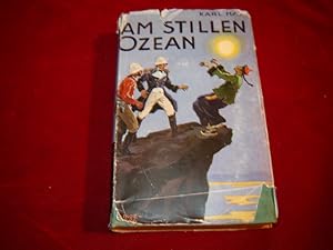 Am Stillen Ozean. Reiseerzählungen von Karl May. 146. bis 175. Tausend. Karl May's gesammelte Wer...