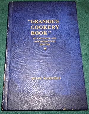 Grannies Cookery Book Of Favourite and Long-Forgotten Recipes. (Cheadle Staffordshire Nursing Ass...