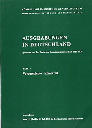 Ausgrabungen in Deutschland, Teil 1. Vorgeschichte, Römerzeit