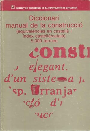 DICCIONARI MANUAL DE LA CONSTRUCCIÓ (Equivalències en castellà i índex castellà/català)