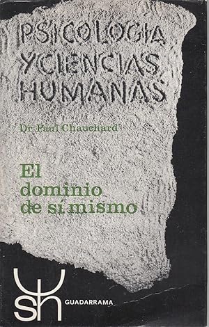 PSICOLOGÍA Y CIENCIAS HUMANAS 2. EL DOMINIO DE SI MISMO, Psicología de la Voluntad