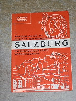 Seller image for Official Guide To The City And Province Of Salzburg Salzkammergut Lakes Berchtesgaden: With A Plan Of The City for sale by Neo Books