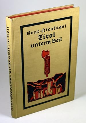 Seller image for Tirol unterm Beil. for sale by Antiquariat Gallus / Dr. P. Adelsberger