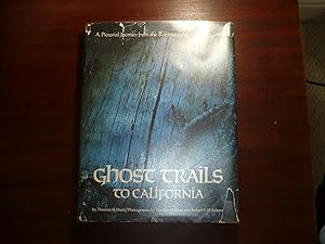 Seller image for Ghost Trails to California; A Pictorial Journey from the Rockies to the Gold Country for sale by Randy Berry