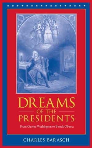 Seller image for Dreams of the Presidents : From George Washington to George W. Bush for sale by GreatBookPrices