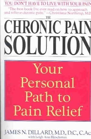 Seller image for Chronic Pain Solution : Your Personal Path to Pain Relief for sale by GreatBookPrices