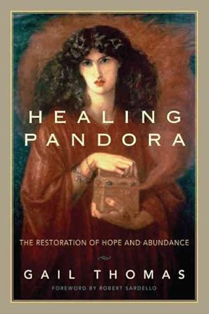 Seller image for Healing Pandora : The Restoration of Hope and Abundance for sale by GreatBookPrices