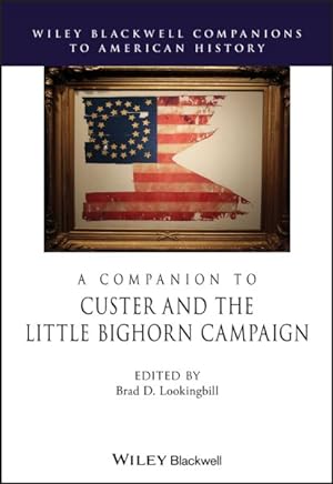 Image du vendeur pour Companion to Custer and the Little Bighorn Campaign mis en vente par GreatBookPrices