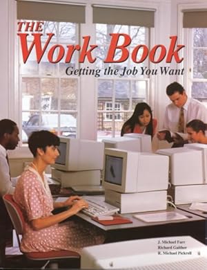 Bild des Verkufers fr Work Book Getting the Job You Want : Getting the Job You Want zum Verkauf von GreatBookPrices