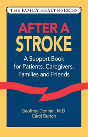 Imagen del vendedor de After a Stroke : A Support Book for Patients, Caregivers, Families and Friends a la venta por GreatBookPrices