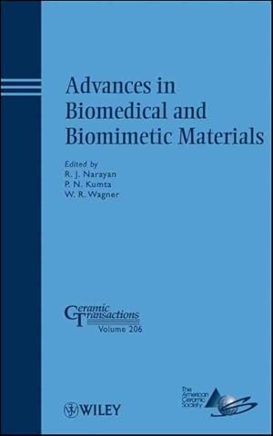 Seller image for Advances in Biomedical and Biomimetic Materials : A Collection of Papers Presented at the 2008 Materials Science and Technology Conference Ms&t08, October 5-9, 2008, Pittsburgh, Pennsylvania for sale by GreatBookPrices