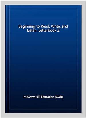 Seller image for Beginning to Read, Write, and Listen, Letterbook Z for sale by GreatBookPrices