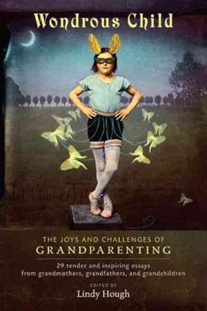 Seller image for Wondrous Child : The Joys and Challenges of Grandparenting for sale by GreatBookPrices