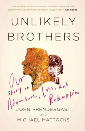Seller image for Unlikely Brothers : Our Story of Adventure, Loss, and Redemption for sale by GreatBookPrices