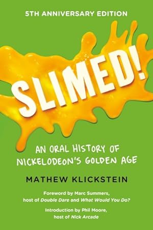 Seller image for Slimed! : An Oral History of Nickelodeon's Golden Age for sale by GreatBookPrices