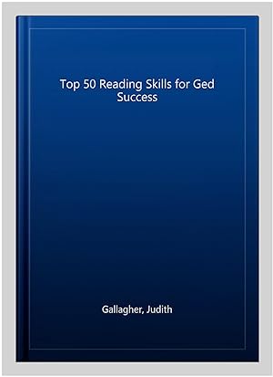 Imagen del vendedor de Top 50 Reading Skills for Ged Success a la venta por GreatBookPrices