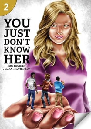 Imagen del vendedor de You Just Don't Know Her : Page Turners 2 a la venta por GreatBookPrices