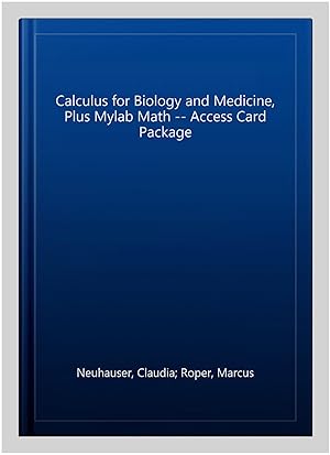 Imagen del vendedor de Calculus for Biology and Medicine, Plus Mylab Math -- Access Card Package a la venta por GreatBookPrices