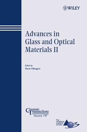 Seller image for Advances in Glass and Optical Materials II : Proceedings of the 6th Pacific Rim Conference on Ceramic and Glass Technology Pacrim6; Septhmber 11 - 16, 2005, Maui, Hawaii for sale by GreatBookPrices