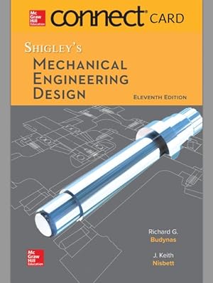 Seller image for Shigley's Mechanical Engineering Design Connect Access Card for sale by GreatBookPrices