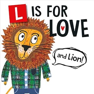 Seller image for L Is for Love and Lion! for sale by GreatBookPrices