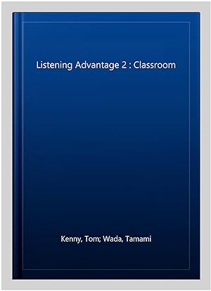 Imagen del vendedor de Listening Advantage 2 : Classroom a la venta por GreatBookPrices