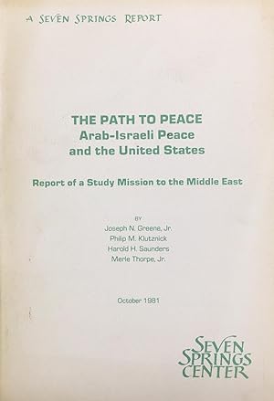 Imagen del vendedor de The Path to Peace: Arab-Israeli Peace and the United States - Report of a Study Mission to the Middle East (A Seven Springs Report) a la venta por BookMarx Bookstore