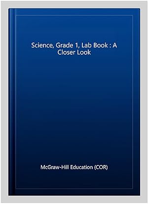 Imagen del vendedor de Science, Grade 1, Lab Book : A Closer Look a la venta por GreatBookPrices