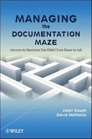 Image du vendeur pour Managing the Documentation Maze : Answers to Questions You Didnt Even Know to Ask mis en vente par GreatBookPrices