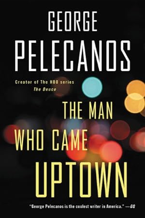 Seller image for Man Who Came Uptown for sale by GreatBookPrices