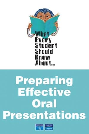 Seller image for What Every Student Should Know About Preparing Effective Oral Presentations for sale by GreatBookPrices