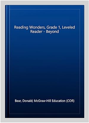 Seller image for Reading Wonders, Grade 1, Leveled Reader - Beyond for sale by GreatBookPrices