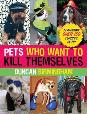 Seller image for Pets Who Want to Kill Themselves for sale by GreatBookPrices