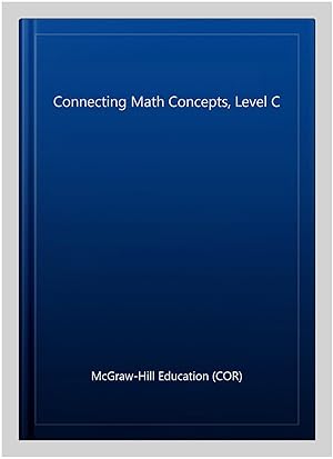 Seller image for Connecting Math Concepts, Level C for sale by GreatBookPrices