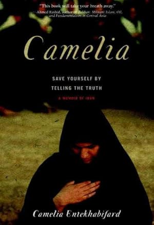 Imagen del vendedor de Camelia : Save Yourself by Telling the Truth - A Memoir of Iran a la venta por GreatBookPrices