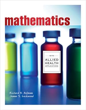 Imagen del vendedor de Mathematics with Allied Health Applications a la venta por GreatBookPrices