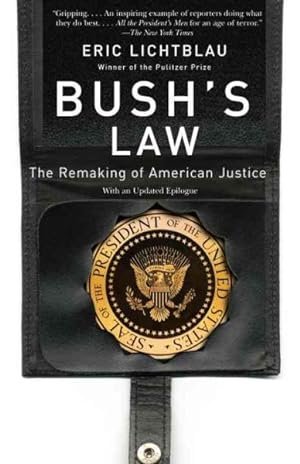 Immagine del venditore per Bush's Law : The Remaking of American Justice venduto da GreatBookPrices